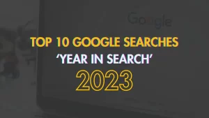 Top Trending Searches Globally In 2023 Revealed by Google