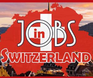 Jobs in Switzerland as They Needs Over 251,000 Foreign Workers